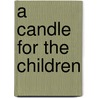 A Candle for the Children door Jennifer Zomar
