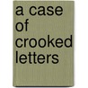 A Case of Crooked Letters door Lori Copeland