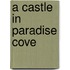 A Castle in Paradise Cove