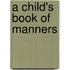 A Child's Book of Manners
