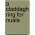 A Claddagh Ring For Nuala