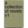 A Collection Of Novels V1 by Elizabeth Griffith