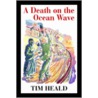 A Death On The Ocean Wave door Tim Heald