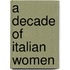 A Decade Of Italian Women