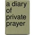 A Diary of Private Prayer