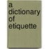 A Dictionary Of Etiquette