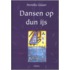 Dansen op dun ijs