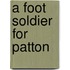 A Foot Soldier for Patton