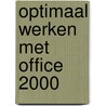 Optimaal werken met Office 2000