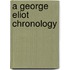 A George Eliot Chronology