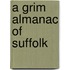 A Grim Almanac Of Suffolk