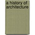 A History Of Architecture