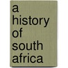 A History Of South Africa door Onbekend
