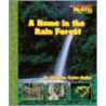A Home in the Rain Forest by Christine Taylor-Butler