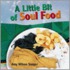 A Little Bit Of Soul Food