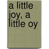 A Little Joy, A Little Oy door Marnie Winston-MacAuley