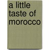 A Little Taste Of Morocco by Onbekend