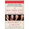 A Magnificent Catastrophe door Edward J. Larson