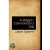 A Magyar Szovetkezeti Jog door Zoltan Galovits