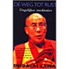 De weg tot rust by De Dalai Lama
