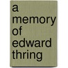 A Memory Of Edward Thring door John Huntley Skrine
