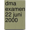 DMA examen 22 juni 2000
