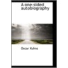 A One-Sided Autobiography by Oscar Kuhns
