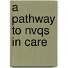 A Pathway To Nvqs In Care door Okon N. Ironbar