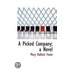A Picked Company; A Novel