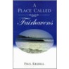 A Place Called Fairhavens by Paul Krebill