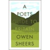 A Poet's Guide To Britain by Owen Sheers