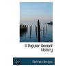 A Popular Ancient History door Matthew Bridges