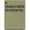 A Reasonable Christianity door L 1827 Hamilton