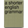 A Shorter English Grammar door Charles Peter Mason