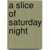 A Slice Of Saturday Night door Neil Heather