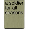 A Soldier For All Seasons door Rachel Lee