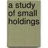 A Study of Small Holdings