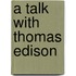 A Talk With Thomas Edison