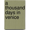A Thousand Days in Venice door Marlena Blasi