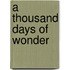 A Thousand Days of Wonder