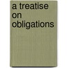 A Treatise On Obligations by Robert Joseph Pothier
