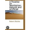 A Treatise On Ventilation by Robert Ritchie
