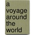 A Voyage Around The World