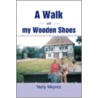 A Walk In My Wooden Shoes door Nelly Meyntz