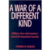 A War Of A Different Kind door Stephen M. Duncan