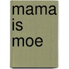 Mama is moe door V. Gyselinck