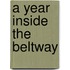 A Year Inside The Beltway