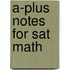 A-plus Notes For Sat Math