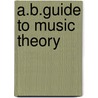 A.B.Guide To Music Theory door Eric Taylor