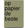Op papier de beste door Marec